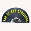 Fan Of Bad Decisions Hand Fan 2 Fan Of Bad Decisions Hand Fan -iHeartRaves Shop 769127946 fan of bad decisions hand fan